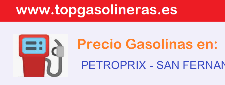 Precios gasolina en PETROPRIX - san-fernando-de-henares